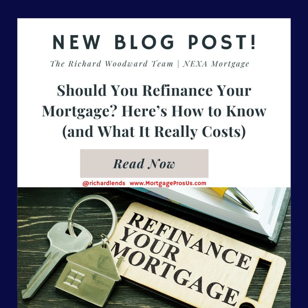 Should You Refinance Your Mortgage? Here’s How to Know (and What It Really Costs)