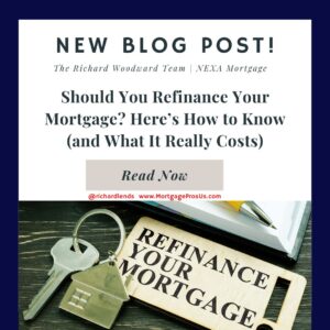 Should You Refinance Your Mortgage? Here’s How to Know (and What It Really Costs)